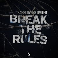 Basslovers United - Break the Rules