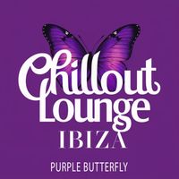 Chillout Lounge Ibiza - Purple Butterfly