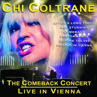 Chi Coltrane - The Comeback Concert