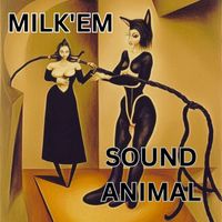 Sound Animal - Milk'em
