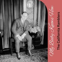 The California Ramblers - My Baby Knows How