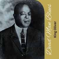 King Oliver - Dead Man Blues