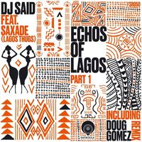 DJ Said - Echos of Lagos, Pt. 1