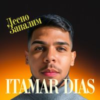 Itamar Dias - Лесно Запалим