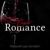 Restaurant jazz sensation - Elegant Romance