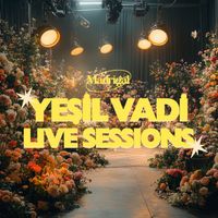 Madrigal - Yeşil Vadi Live Sessions