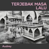 Audrey - Terjebak Masa Lalu