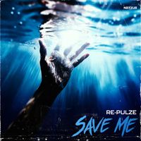 RE-PULZE - SAVE ME