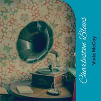 Viola McCoy - Charleston Blues