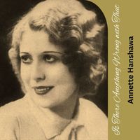 Annette Hanshaw - Is There Anything Wrong with That