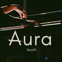 Leyah - Aura (Studio Version)