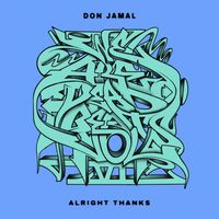 Don Jamal - Alright Thanks