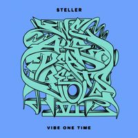 STELLER - Vibe One Time
