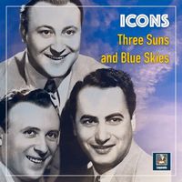 The Three Suns - Three Suns and Blue Skies