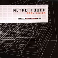 Altro Touch - Baby Killer