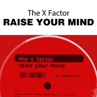 The X Factor - Raise Your Mind