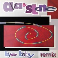 Ava & Stone - Bye Baby Remix