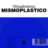 Virtualmismo - Mismoplastico EP