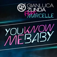 Gianluca Zunda - U Know Me Baby