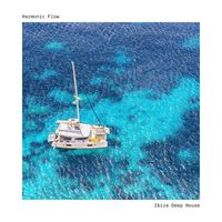Ibiza Deep House - Harmonic Flow: Chillout Mix