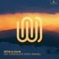 SRTW and COLIN featuring RAENE - Hot Chocolate