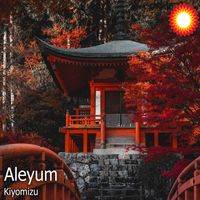 Aleyum - Kiyomizu