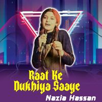 Nazia Hassan - Raat Ke Dukhiya Saaye
