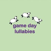 Counting Sheep - Game Day Lullabies