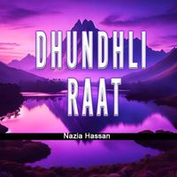 Nazia Hassan - Dhundhli Raat