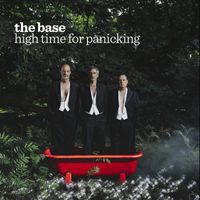 The Base - High Time For Panicking