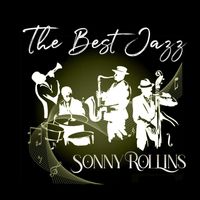 Sonny Rollins - The Best Jazz, Sonny Rollins