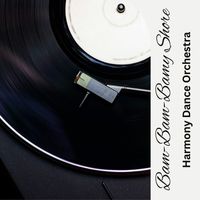 Harmony Dance Orchestra - Bam-Bam-Bamy Shore