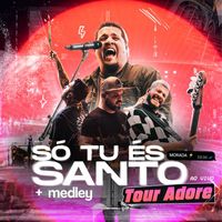 MORADA - Só Tu És Santo + Medley - Tour Adore (Ao Vivo)