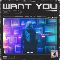 EXXO - Want You