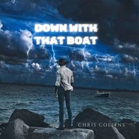 Chris Collins - Down with That Boat