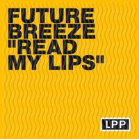 Future Breeze - Read My Lips