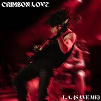 Crimson Love - L.A. (Save Me)