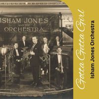 Isham Jones Orchestra - Gotta Getta Girl