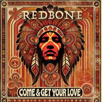 Redbone - Come And Get Your Love (Re-Recorded - 2024 Remaster)