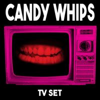 Candy Whips - TV Set