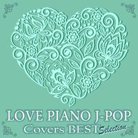 KAORU SAKUMA - LOVE PIANO J-POP Covers BEST Selection (instrumental)
