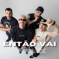Relax - Então Vai