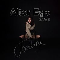 Teodora - Alter Ego Side B