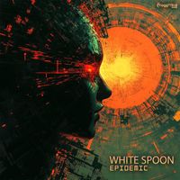 White Spoon - Epidemic
