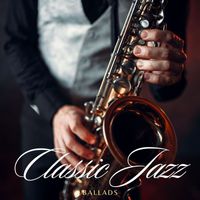 Restaurant jazz sensation - Classic Jazz Ballads: Smooth Background Jazz