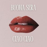 Geo Da Silva, DJ Combo - Buona Sera - Ciao Ciao (Versions)