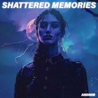 AndreM - shattered memories