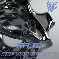 RAJE - Are You Ready ?