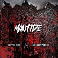 Filippo Ferrante - Mantide (feat. Alessandro Montelli)
