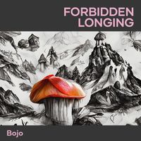 BOJO - Forbidden Longing